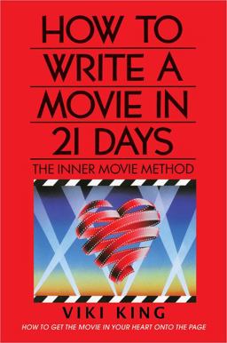 How to Write a Movie in 21 Days (Revised Edition) The Inner Movie Method  9780062995834 Front Cover