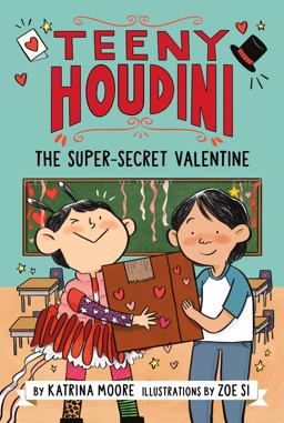 Teeny Houdini #2: the Super-Secret Valentine