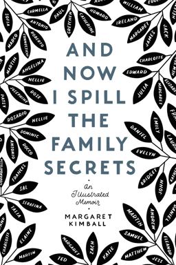 And Now I Spill the Family Secrets An Illustrated Memoir  9780063007444 Front Cover