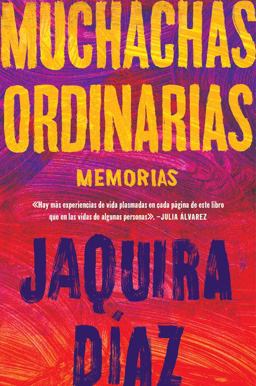 Ordinary Girls Muchachas Ordinarias (Spanish Edition) Memorias  9780063048287 Front Cover