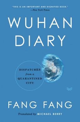 Wuhan Diary Dispatches from a Quarantined City  9780063052642 Front Cover