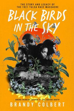 Black Birds in the Sky The Story and Legacy of the 1921 Tulsa Race Massacre  9780063056664 Front Cover