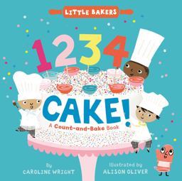1234 Cake!: a Count-And-Bake Book