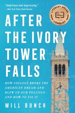 After the Ivory Tower Falls How College Broke the American Dream and Blew up Our Politics--And How to Fix It  9780063077003 Front Cover