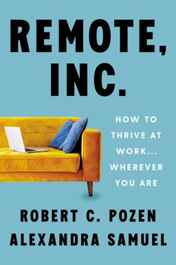 Remote, Inc How to Thrive at Work ... Wherever You Are  9780063079373 Front Cover