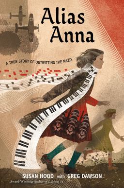 Alias Anna A True Story of Outwitting the Nazis  9780063083905 Front Cover