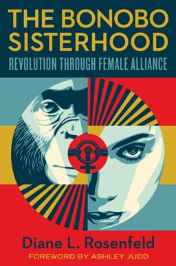 Bonobo Sisterhood Revolution Through Female Alliance  9780063085077 Front Cover