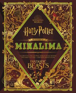 Magic of MinaLima Celebrating the Graphic Design Studio Behind the Harry Potter and Fantastic Beasts Films 2022 9780063087774 Front Cover