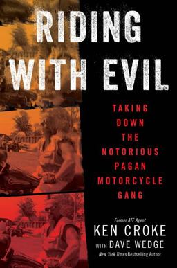 Riding with Evil Taking down the Notorious Pagan Motorcycle Gang  9780063092402 Front Cover