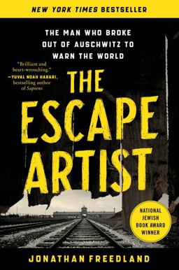 Escape Artist The Man Who Broke Out of Auschwitz to Warn the World  9780063112360 Front Cover
