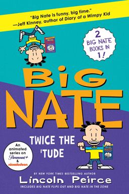 Big Nate: Twice The 'Tude