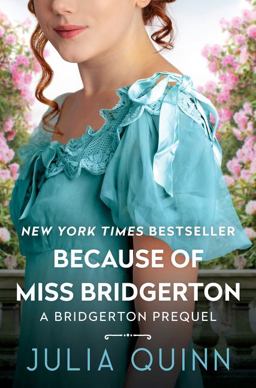 Because of Miss Bridgerton Because of Miss Bridgerton
