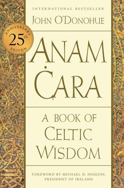 Anam Cara [Twenty-Fifth Anniversary Edition] A Book of Celtic Wisdom  9780063270589 Front Cover