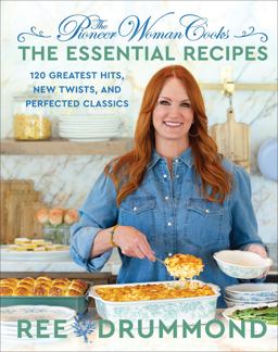 The Pioneer Woman Cooks--The Essential Recipes