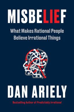 Misbelief What Makes Rational People Believe Irrational Things  9780063280427 Front Cover