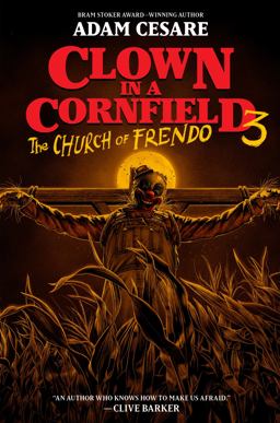 Clown in a Cornfield 3: the Church of Frendo