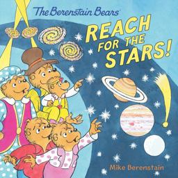 The Berenstain Bears Reach for the Stars!