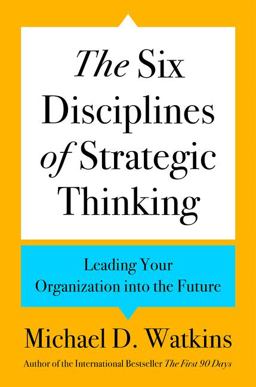 The Six Disciplines of Strategic Thinking