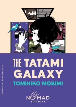 The Tatami Galaxy (Nomad Edition) The Tatami Galaxy (Nomad Edition)