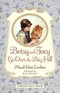 Betsy and Tacy Go over the Big Hill  9780064400992 Front Cover