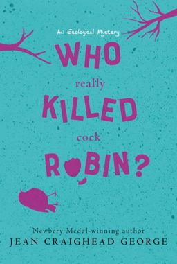 Who Really Killed Cock Robin? An Ecological Mystery  9780064404051 Front Cover