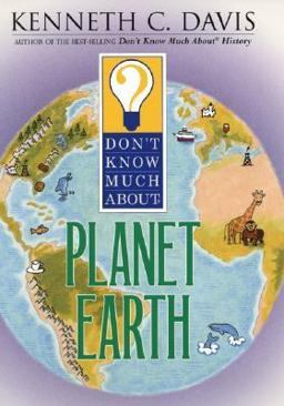 Don't Know Much about Planet Earth  9780064408349 Front Cover