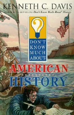 Don't Know Much about American History  9780064408363 Front Cover