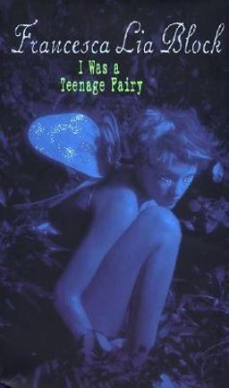 I Was a Teenage Fairy  9780064408622 Front Cover