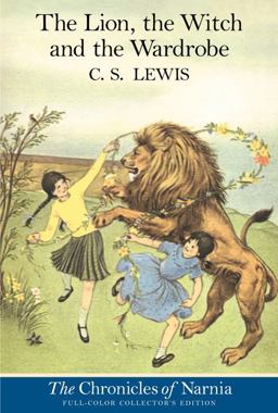 Lion, the Witch and the Wardrobe: Full-Color Collector's Edition  9780064409421 Front Cover