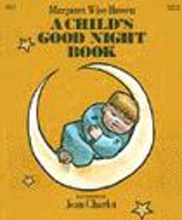 A Child's Good Night Book