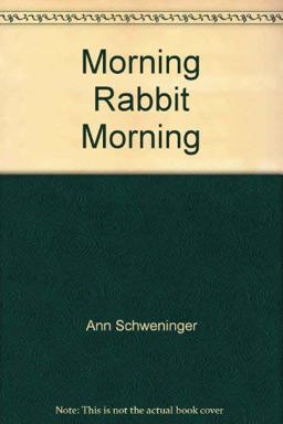 Morning, Rabbit, Morning Morning, Rabbit, Morning