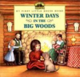 Winter Days in the Big Woods