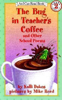 Bug in the Teacher's Coffee And Other School Poems  9780064443050 Front Cover