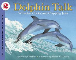 Dolphin Talk Whistles, Clicks, and Clapping Jaws  9780064452106 Front Cover