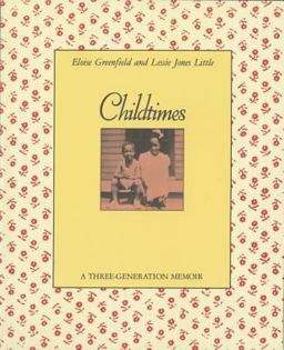 Childtimes A Three-Generation Memoir  9780064461344 Front Cover