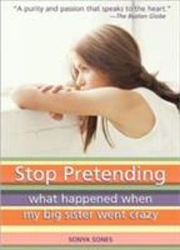 Stop Pretending What Happened When My Big Sister Went Crazy  9780064462181 Front Cover