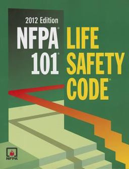 Nfpa 101: Life Safety Code, 2012 Edition  9780064641807 Front Cover