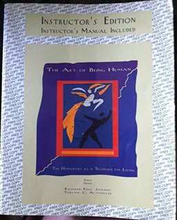 Art of Being Human : The Humanities As a Technique for Living 4th 9780065002836 Front Cover