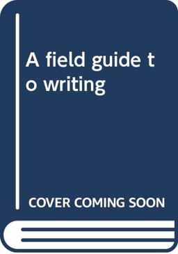 Field Guide to Writing Field Guide to Writing