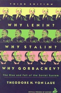 Why Lenin? Why Stalin? Why Gorbachev? The Rise and Fall of the Soviet System 3rd 9780065011111 Front Cover