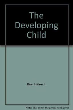 The Developing Child The Developing Child