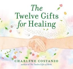 Twelve Gifts for Healing  9780066211282 Front Cover