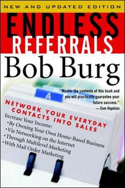 Endless Referrals: Network Your Everyday Contacts into Sales, New and Updated Edition 2nd 9780070089976 Front Cover