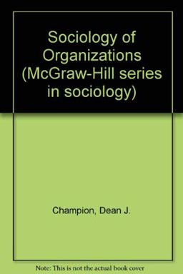 The Sociology of Organizations