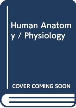 Human Anatomy and Physiology Human Anatomy and Physiology