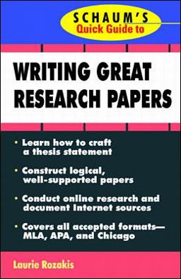 Schaum's Quick Guide to Writing Great Research Papers