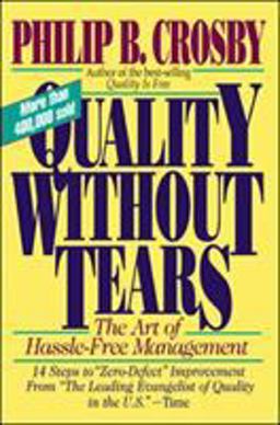 Quality Without Tears: the Art of Hassle-Free Management  9780070145115 Front Cover