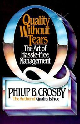 Quality Without Tears The Art of Hassle-Free Management  9780070145306 Front Cover