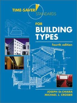 Time-Saver Standards for Building Types 4th 9780070163874 Front Cover