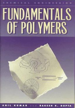 Fundamentals of Polymers Fundamentals of Polymers